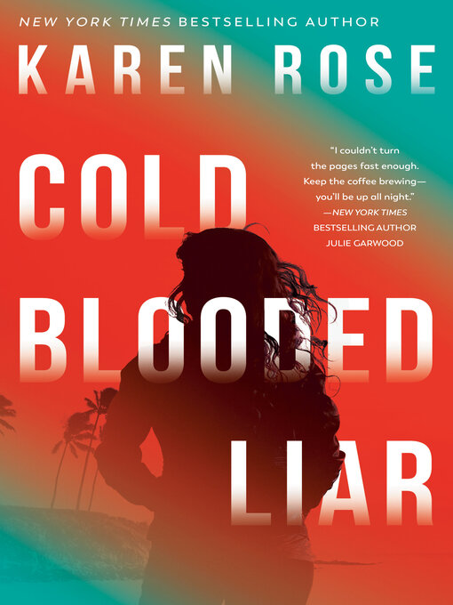 Title details for Cold-Blooded Liar by Karen Rose - Wait list